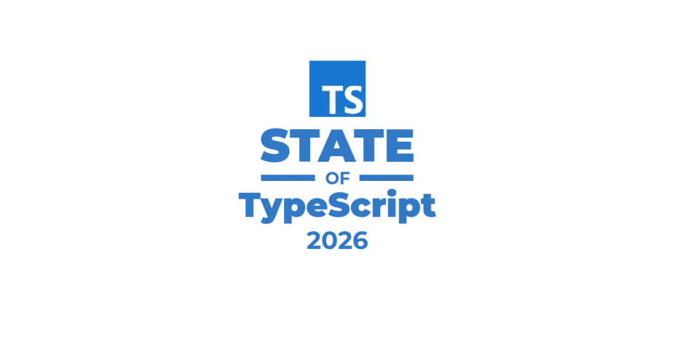 Cover image for State of TypeScript 2026